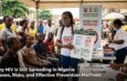 “Why HIV Is Still Spreading in Nigeria: Causes, Risks, and Effective Prevention Methods”